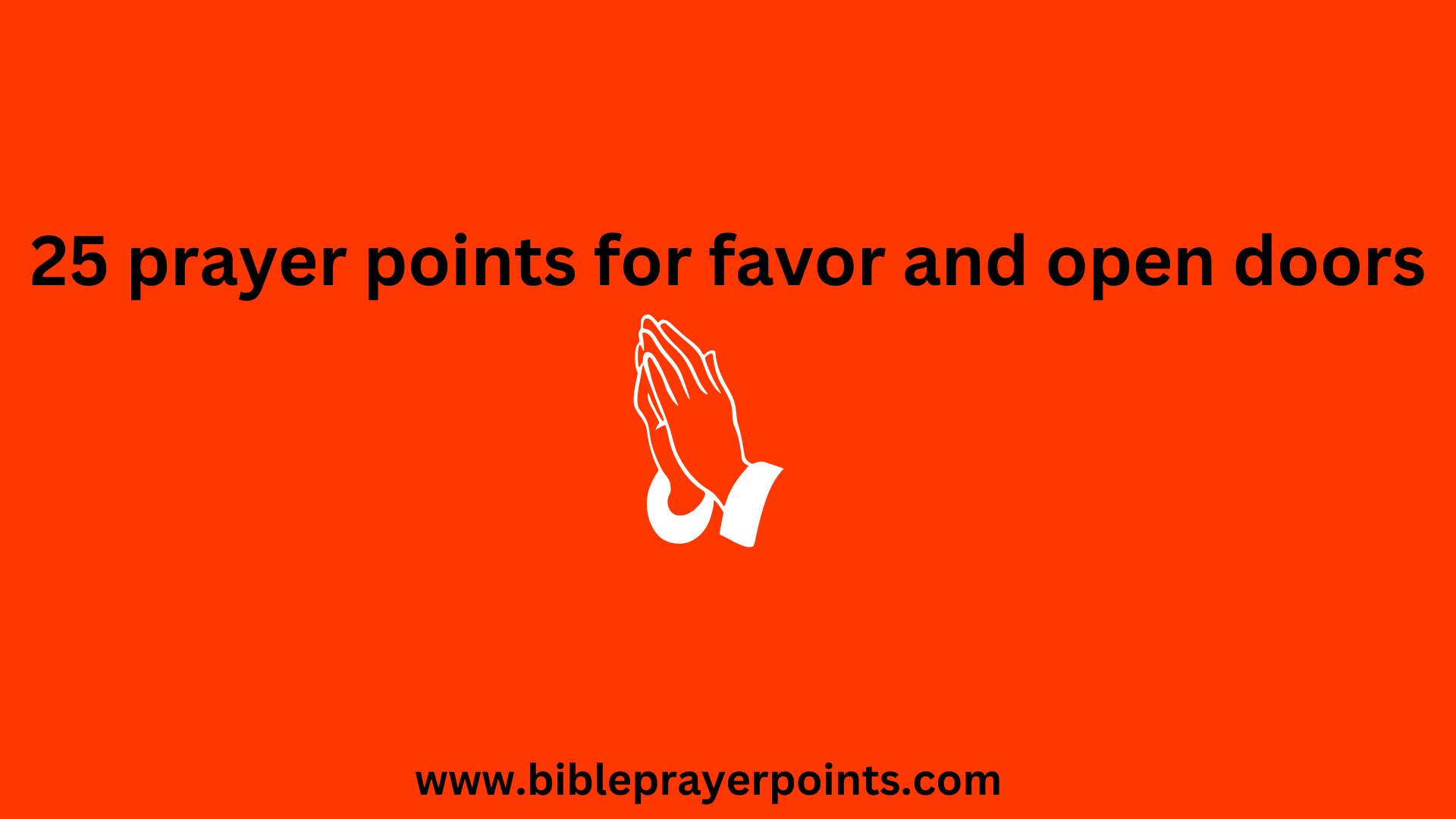 25 prayer points for favor and open doors