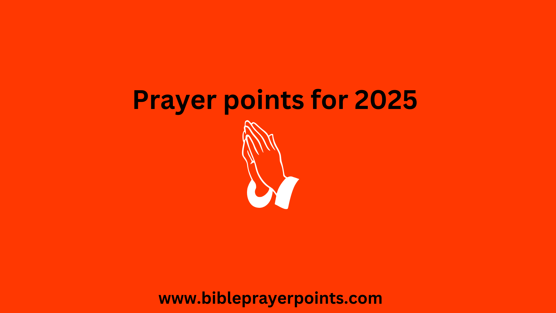 Prayer points for 2025