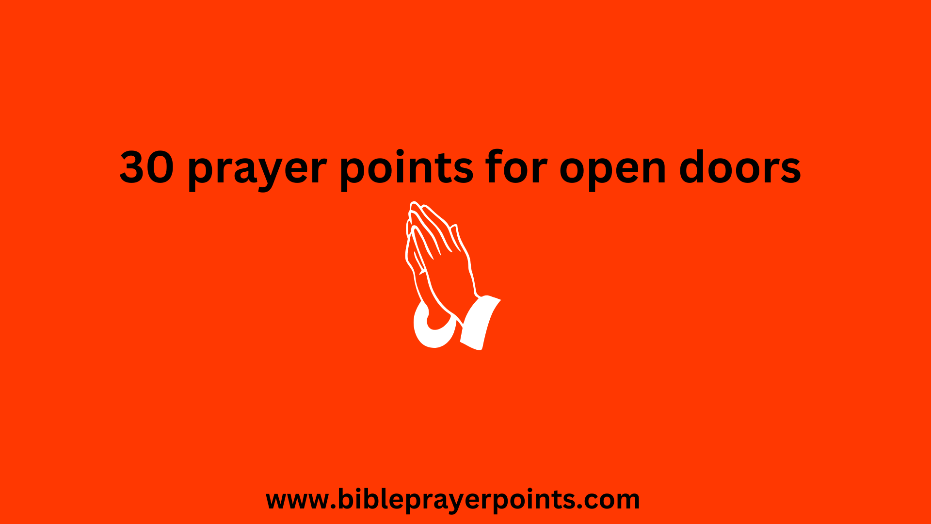 30 prayer points for open doors