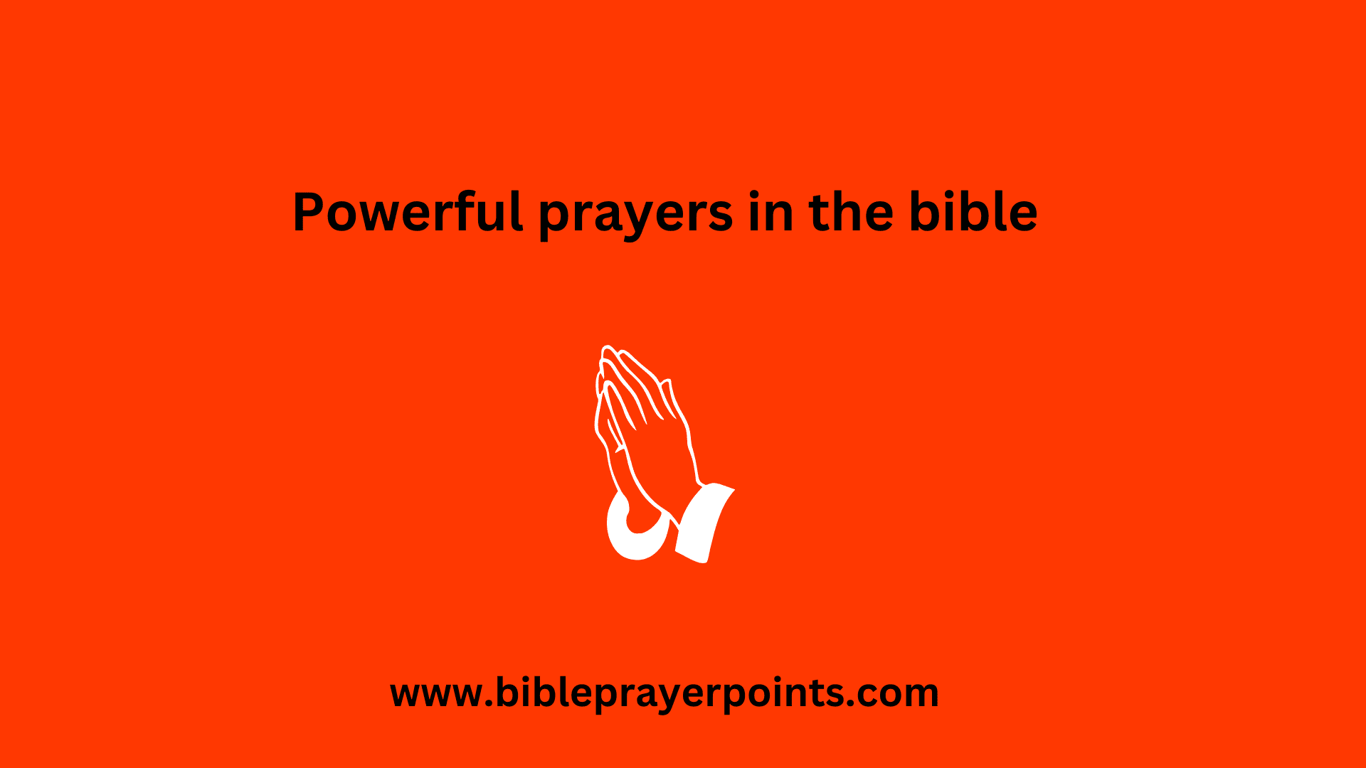 Powerful prayers in the bible