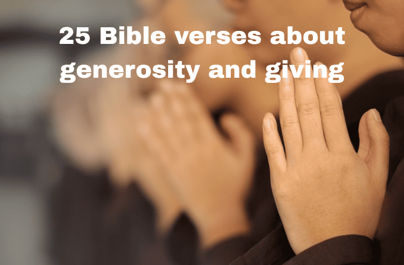 25 Bible verses about generosity and giving