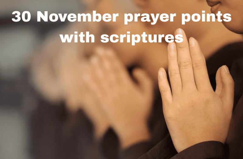 30 November prayer points with scriptures
